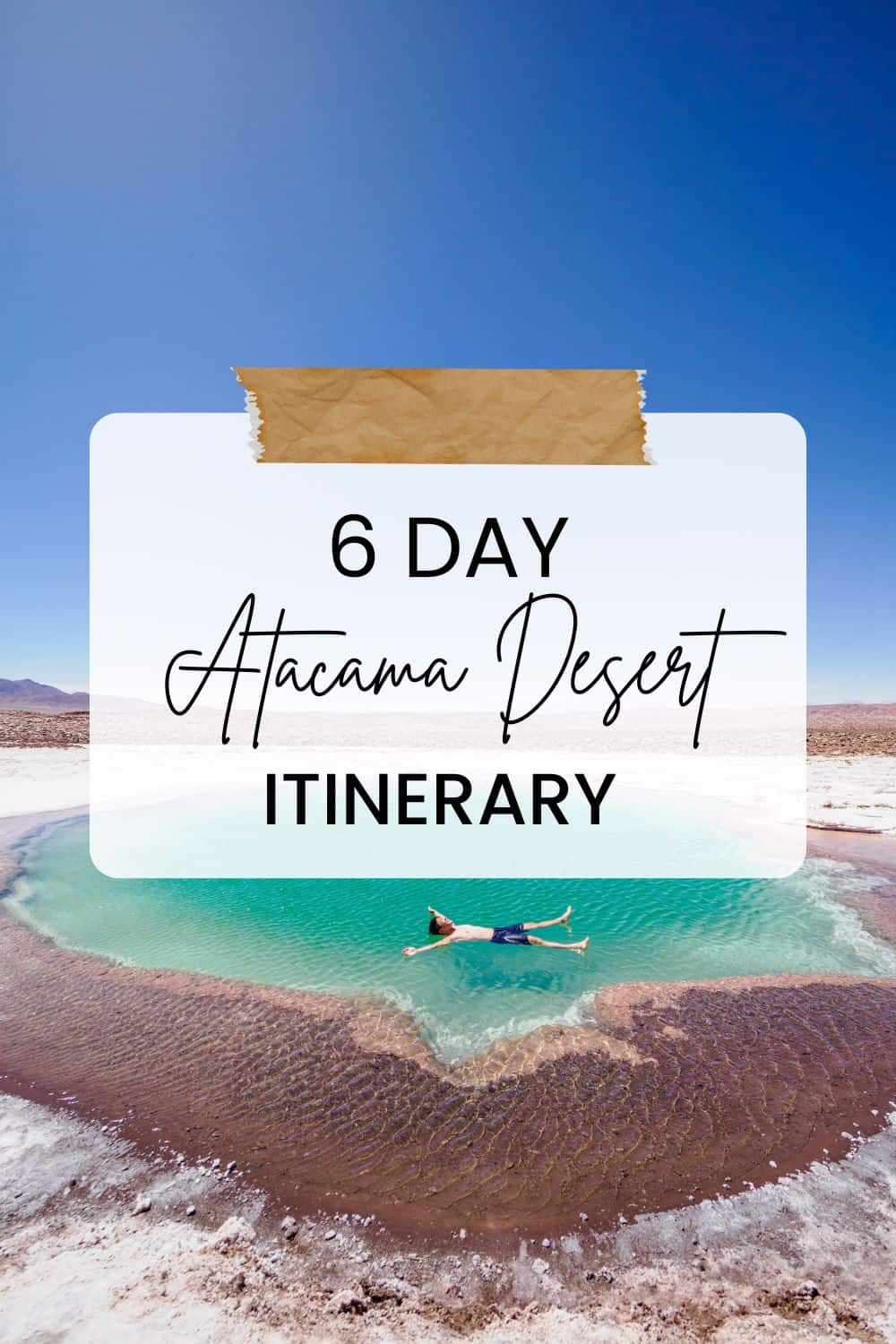 [2023] 6 Day San Pedro de Atacama Itinerary With A Car Rental